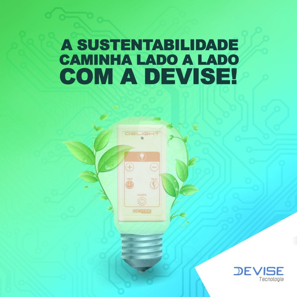 a sustentabilidade caminha lado a lado com a devise!